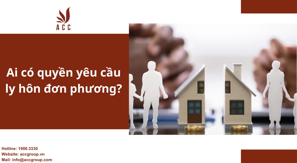 Ai có quyền yêu cầu ly hôn đơn phương?