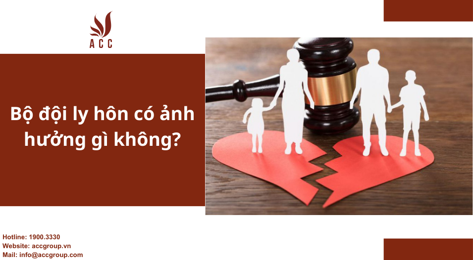 Bộ đội ly hôn có ảnh hưởng gì không?