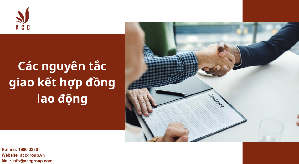 Các  nguyên tắc  giao  kết  hợp  đồng  lao  động