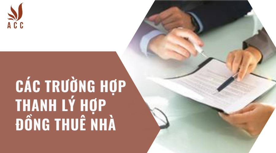 Các trường hợp thanh lý hợp đồng thuê nhà 