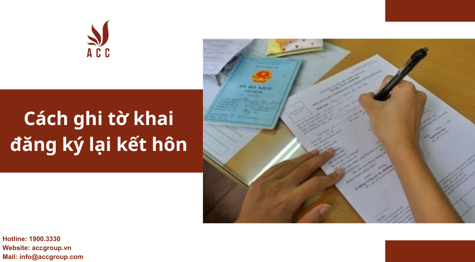Cách ghi tờ khai đăng ký lại kết hôn