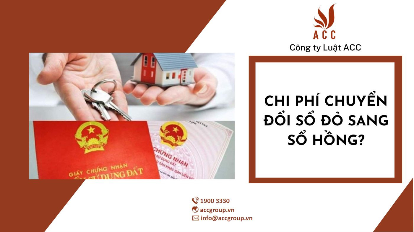 Chi phí chuyển đổi sổ đỏ sang sổ hồng?