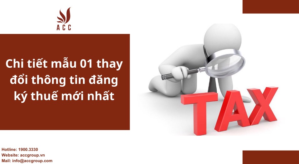 Chi tiết mẫu 01 thay đổi thông tin đăng ký thuế mới nhất