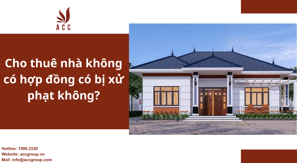Cho thuê nhà không có hợp đồng có bị xử phạt không?