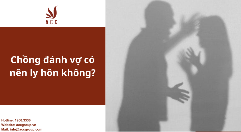 Chồng đánh vợ có nên ly hôn không?