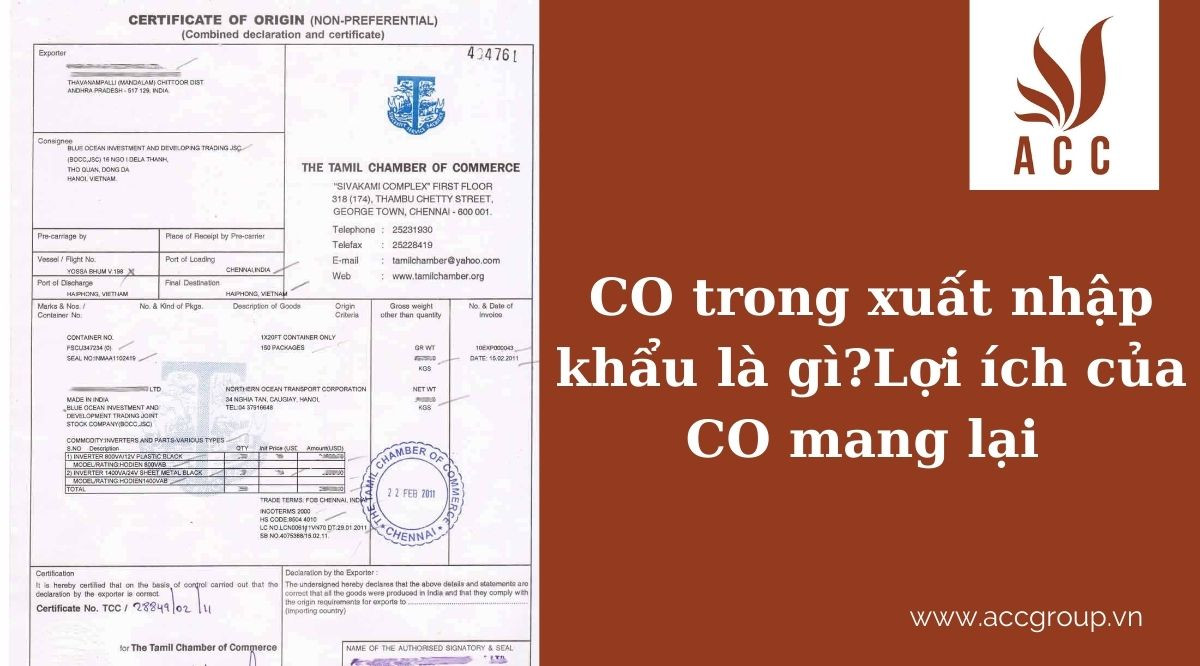 CO trong xuất nhập khẩu là gì?Lợi ích của CO mang lại