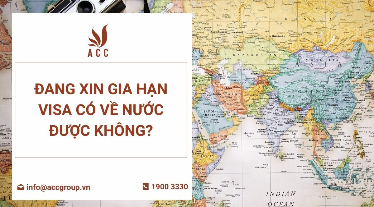 Đang xin gia hạn visa có về nước được không
