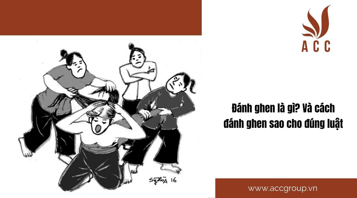Đánh ghen là gì? Và cách đánh ghen sao cho đúng luật