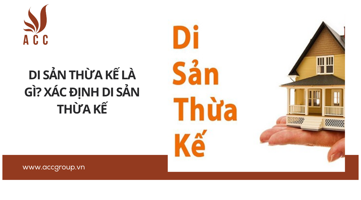 Di sản thừa kế là gì? Xác định di sản thừa kế