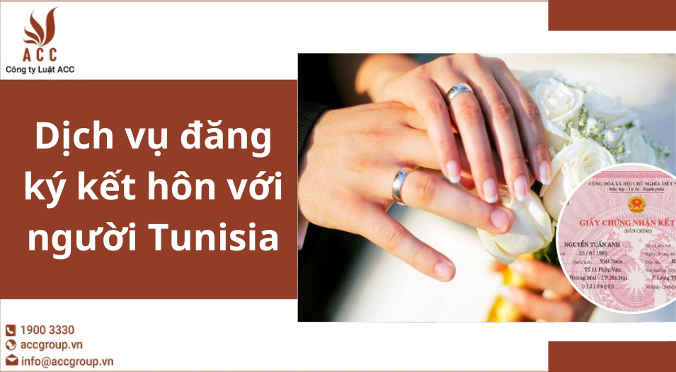 Dịch vụ đăng ký kết hôn với người Tunisia