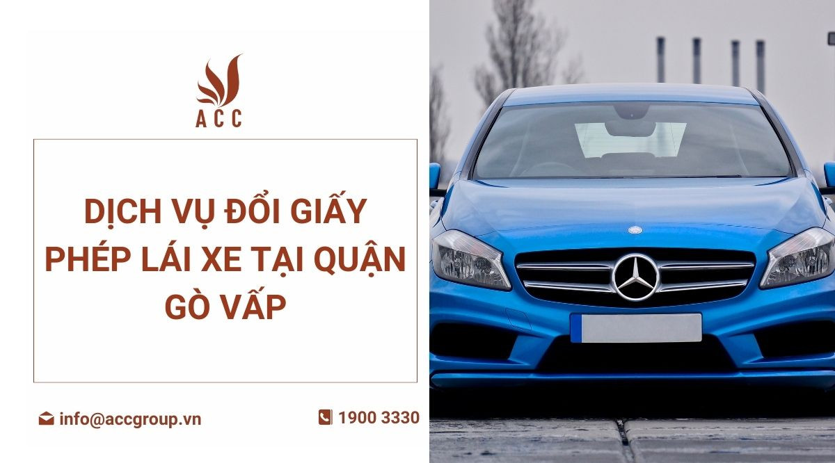 Dịch vụ đổi giấy phép lái xe tại quận Gò Vấp