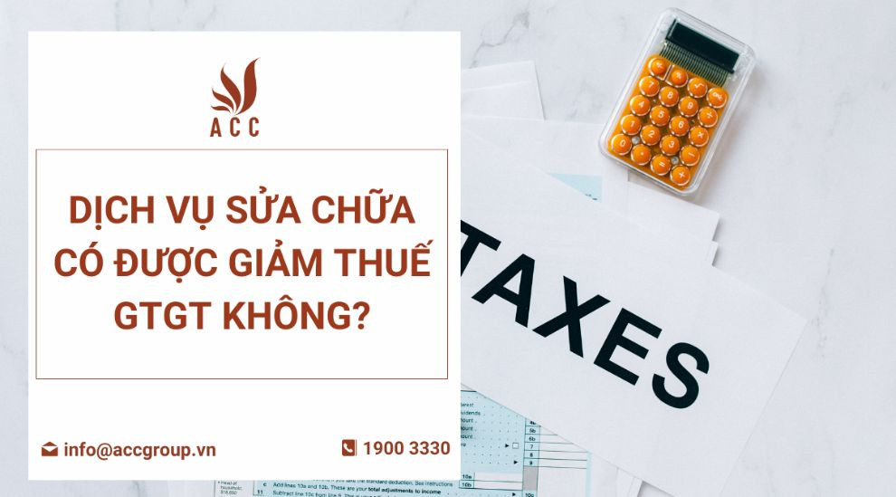 dich-vu-sua-chua-co-duoc-giam-thue-gtgt-khong