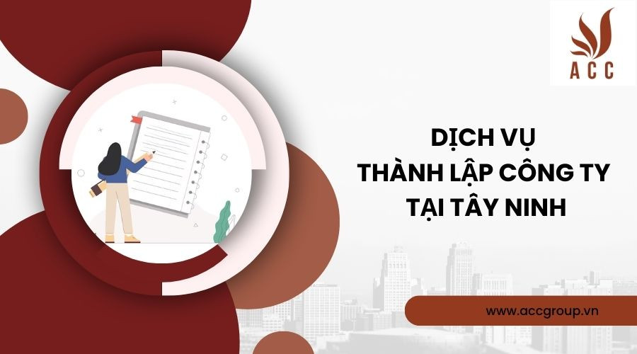 Dịch vụ thành lập công ty tại Tây Ninh