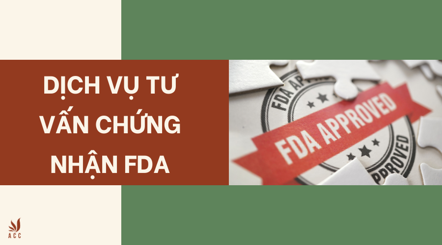 Dịch vụ tư vấn chứng nhận FDA