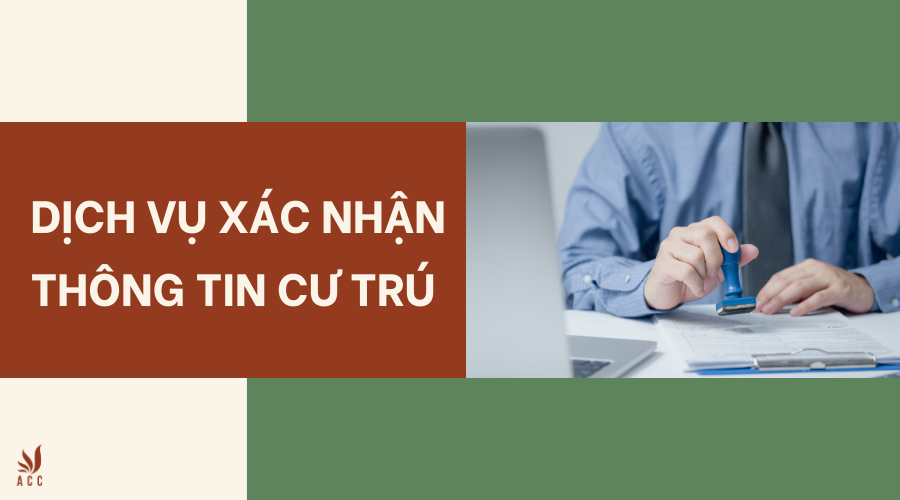 Dịch vụ xác nhận thông tin cư trú