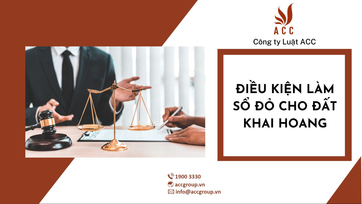 Điều kiện làm sổ đỏ cho đất khai hoang