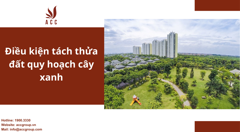 Điều kiện tách thửa đất quy hoạch cây xanh