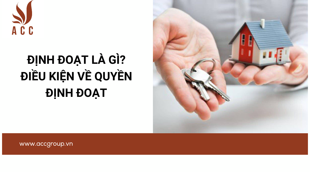 Định đoạt là gì? Điều kiện về quyền định đoạt