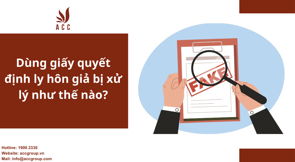Dùng giấy quyết định ly hôn giả bị xử lý như thế nào?