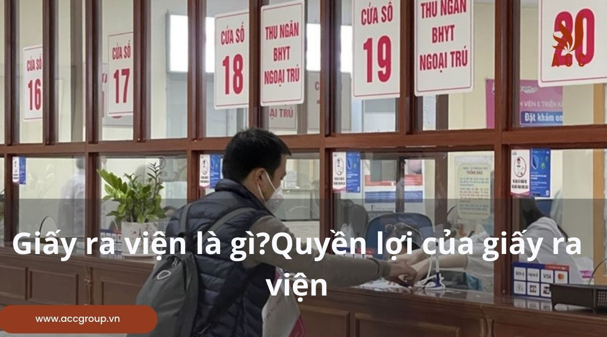 Giấy ra viện là gì?Quyền lợi của giấy ra viện