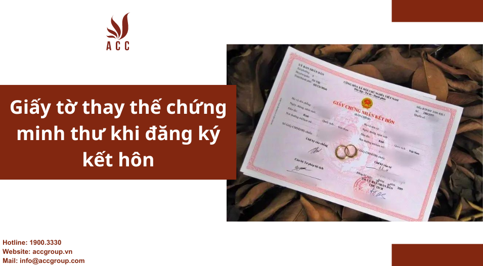 Giấy tờ thay thế chứng minh thư khi đăng ký kết hôn