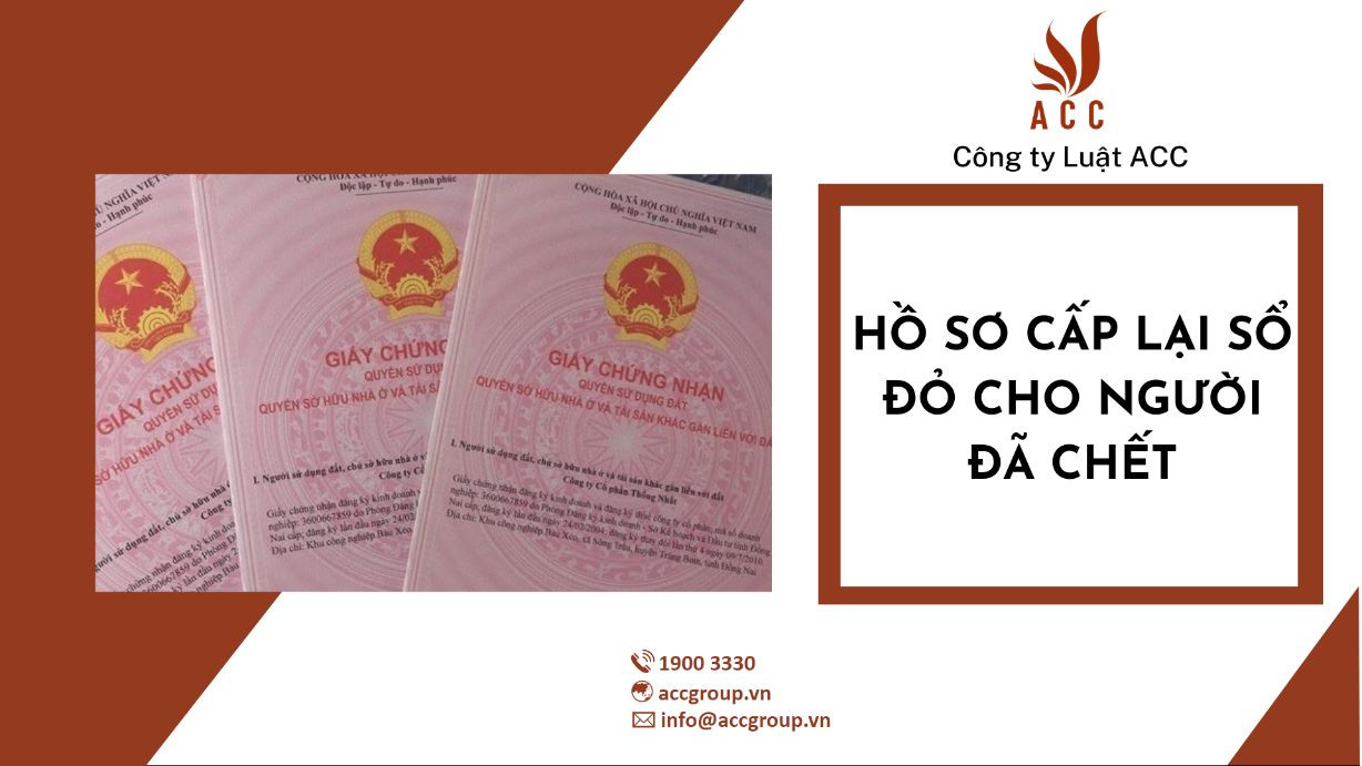 Hồ sơ cấp lại sổ đỏ cho người đã chết