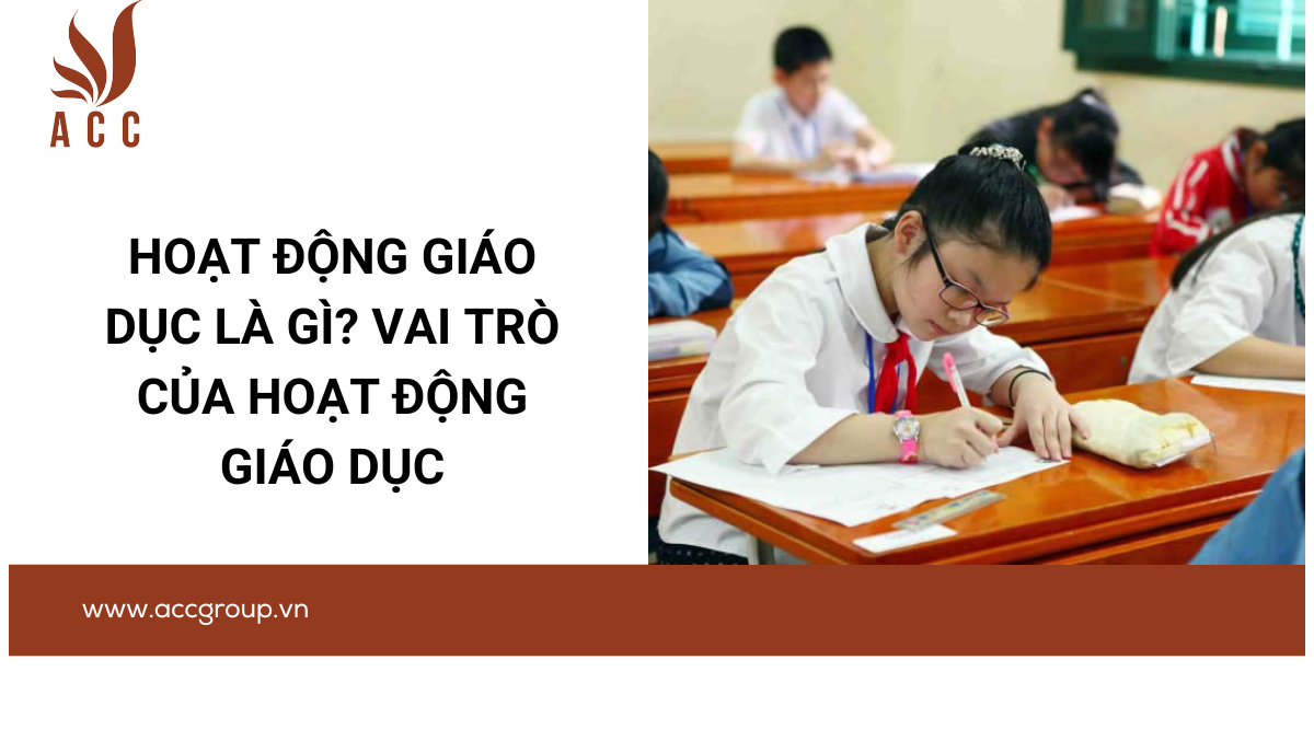 Hoạt động giáo dục là gì? Vai trò của hoạt động giáo dục
