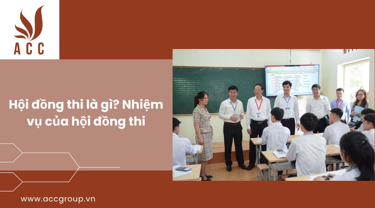 Hội đồng thi là gì? Nhiệm vụ của hội đồng thi