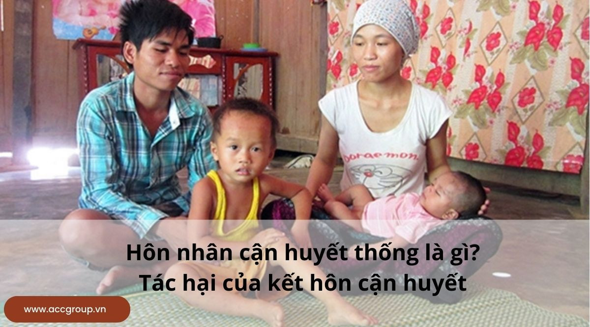 Hôn nhân cận huyết thống là gì?Tác hại của kết hôn cận huyết