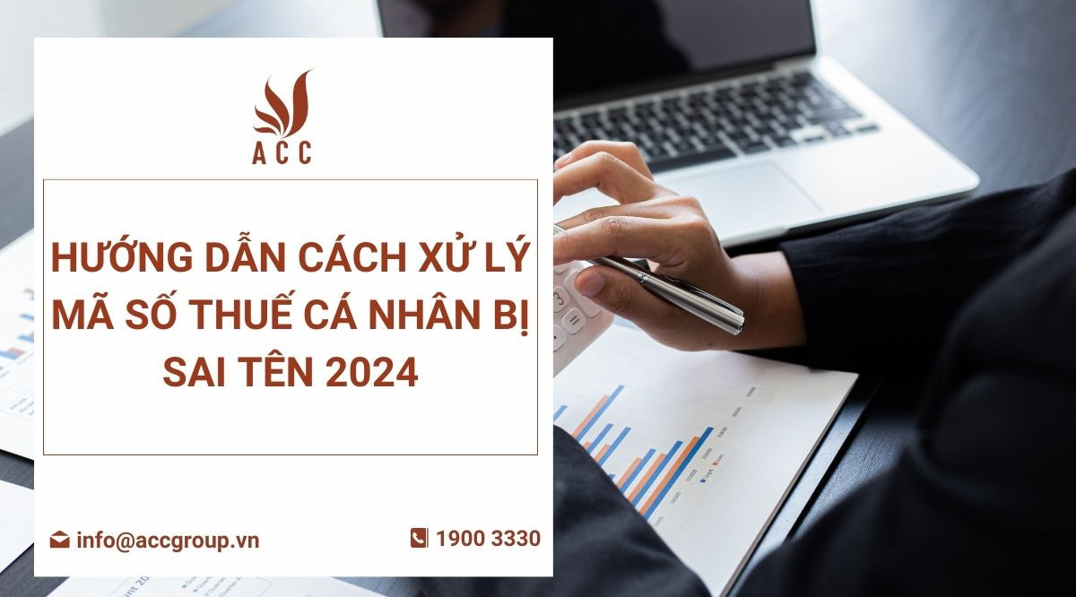 Hướng dẫn cách xử lý mã số thuế cá nhân bị sai tên 2024