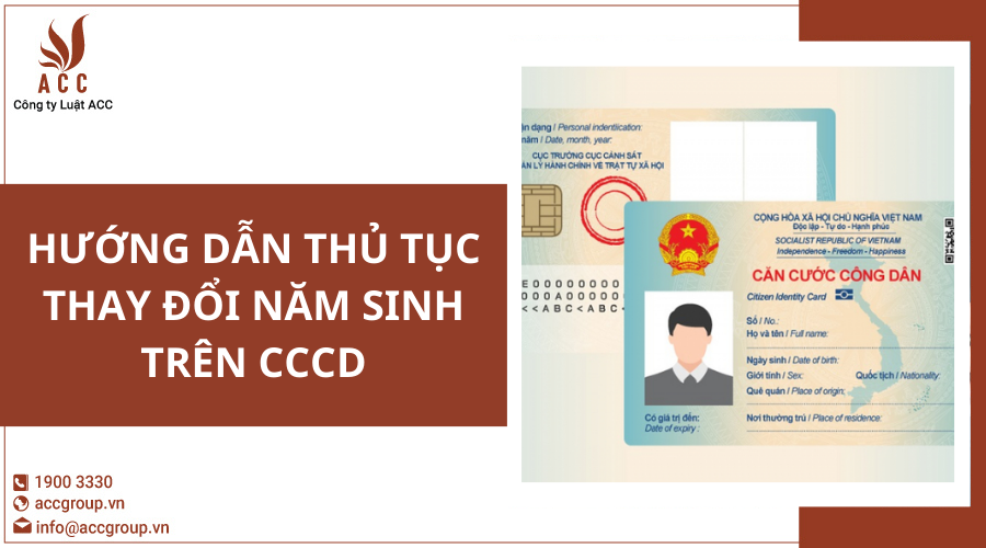 Hướng dẫn thủ tục thay đổi năm sinh trên CCCD