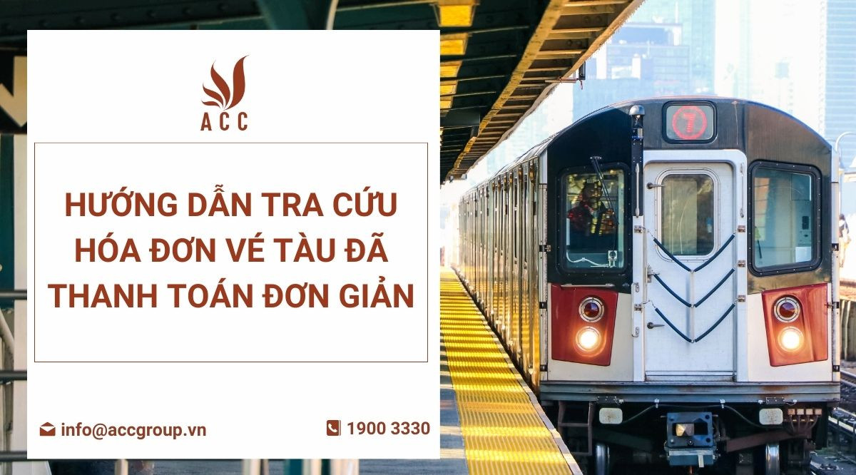 Hướng dẫn tra cứu hóa đơn vé tàu đã thanh toán đơn giản