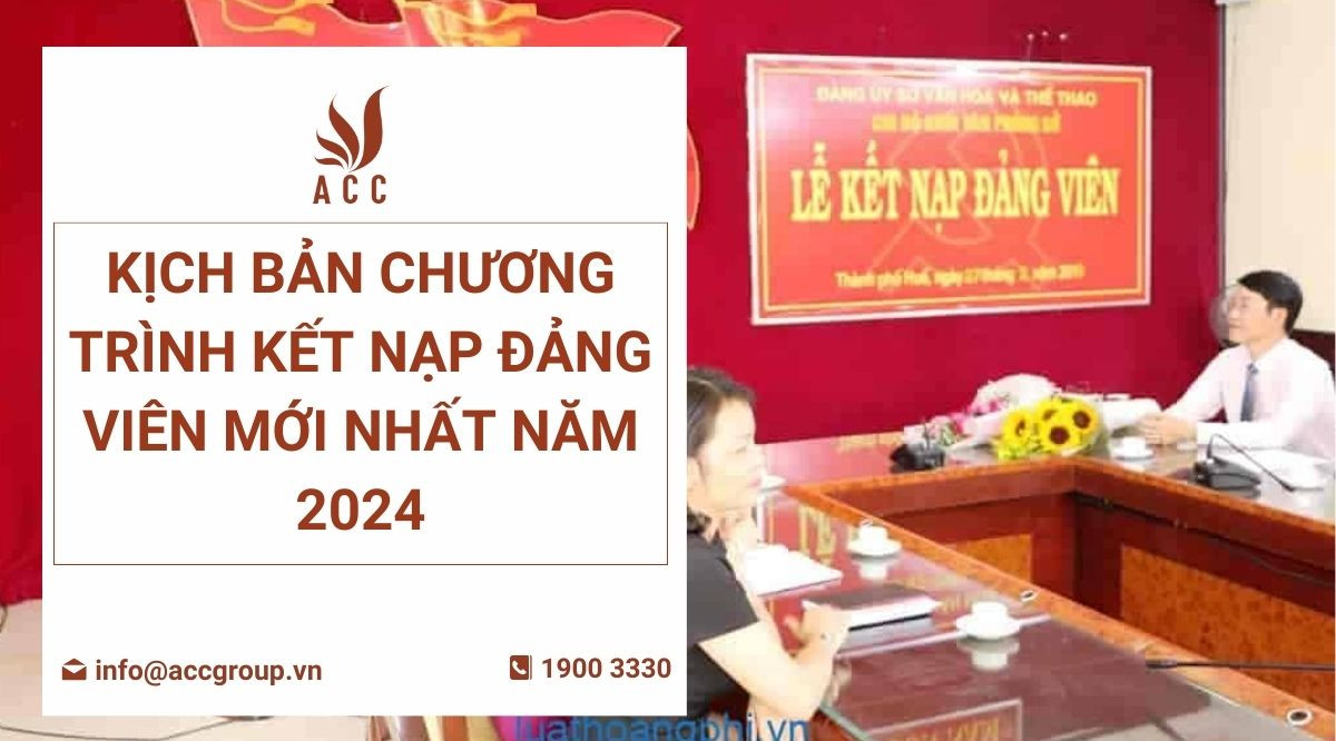 Kịch bản chương trình kết nạp đảng viên mới nhất năm 2024