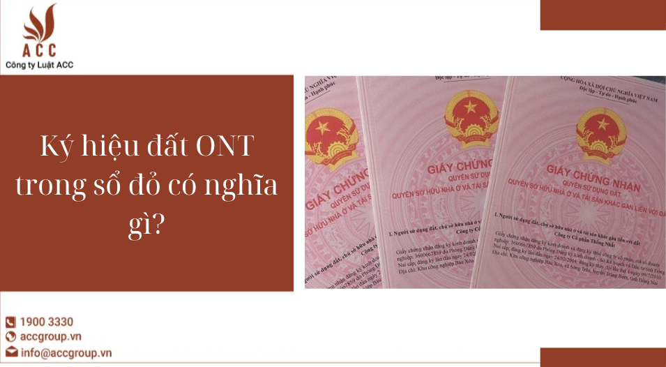 Ký hiệu đất ONT trong sổ đỏ có nghĩa gì?