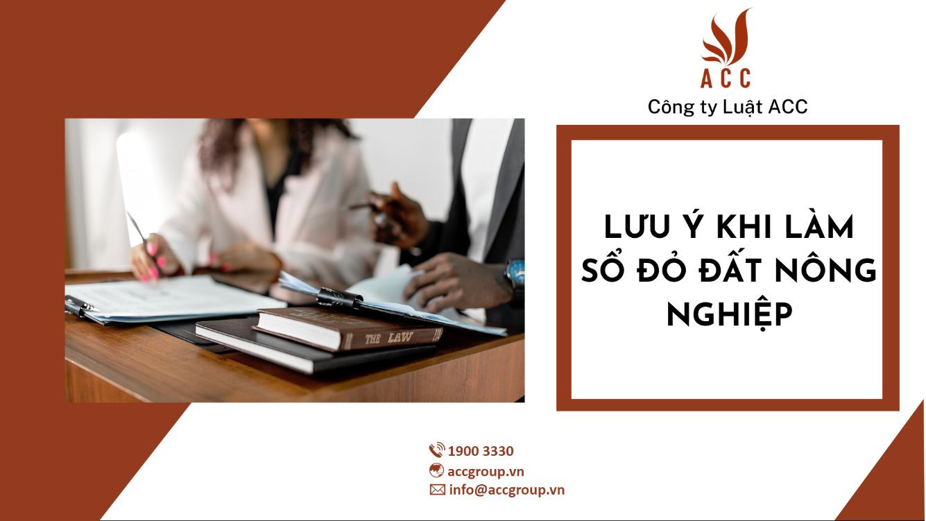 Lưu ý khi làm sổ đỏ đất nông nghiệp