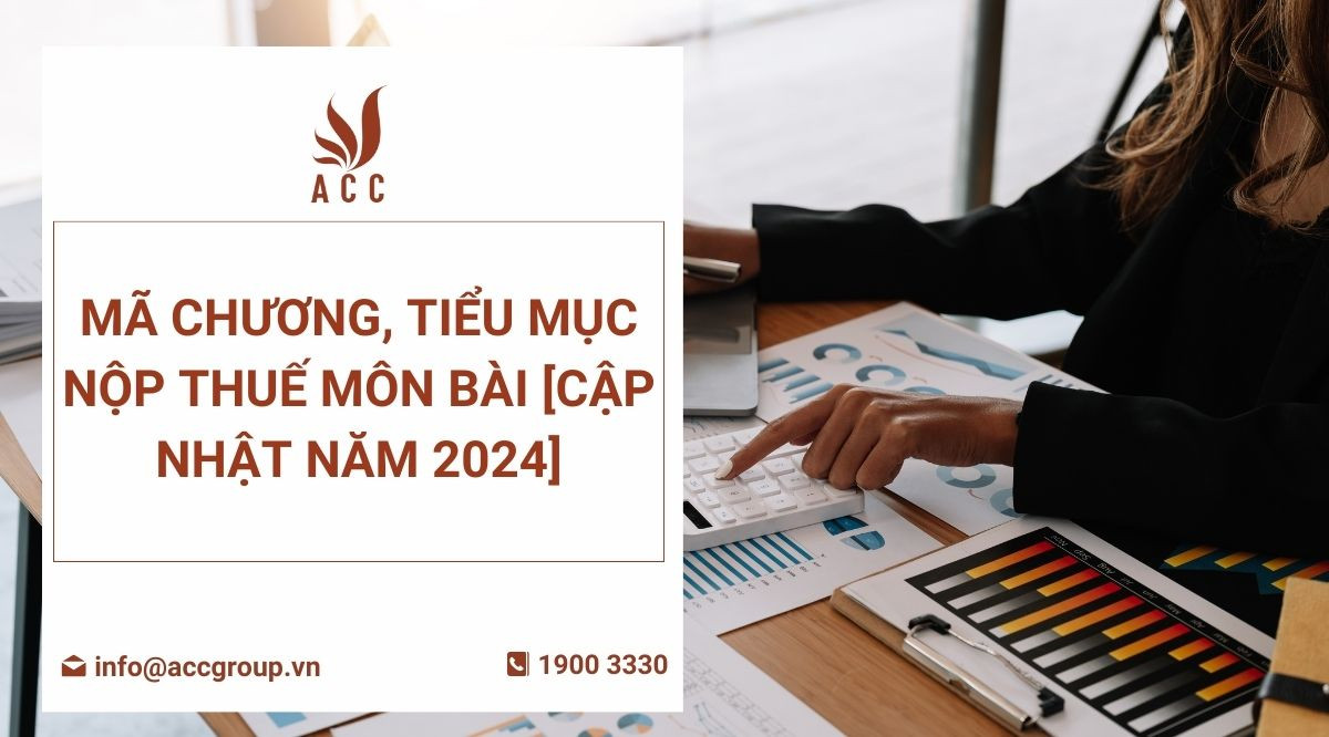 Mã chương, tiểu mục nộp thuế môn bài [Cập nhật năm 2024]