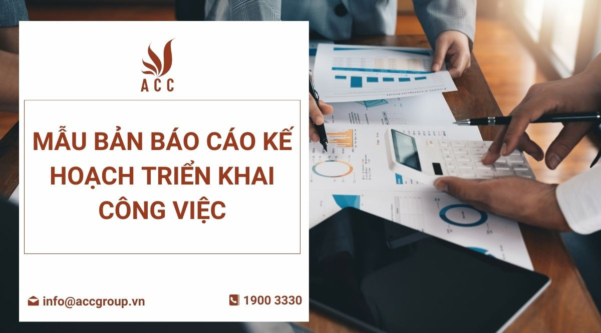 Mẫu bản báo cáo kế hoạch triển khai công việc