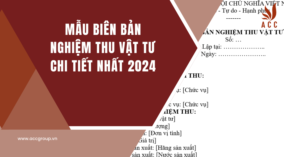 Mẫu biên bản nghiệm thu vật tư chi tiết nhất 2024