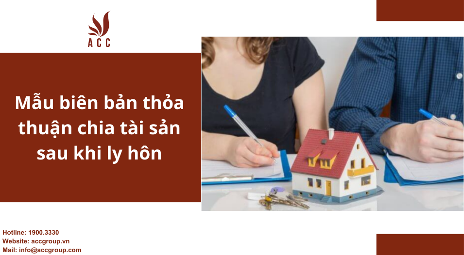 Mẫu biên bản thỏa thuận chia tài sản sau khi ly hôn