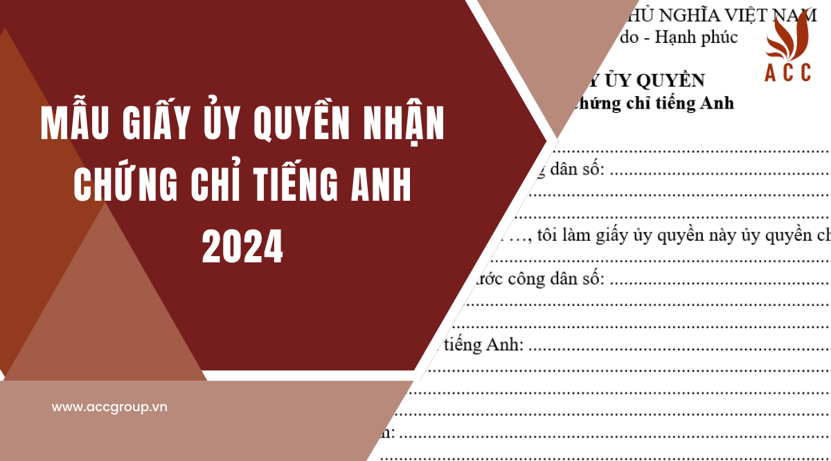 Mẫu giấy ủy quyền nhận chứng chỉ tiếng anh 2024