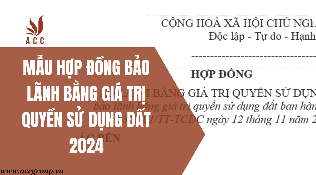 Mẫu hợp đồng bảo lãnh bằng giá trị quyền sử dụng đất 2024