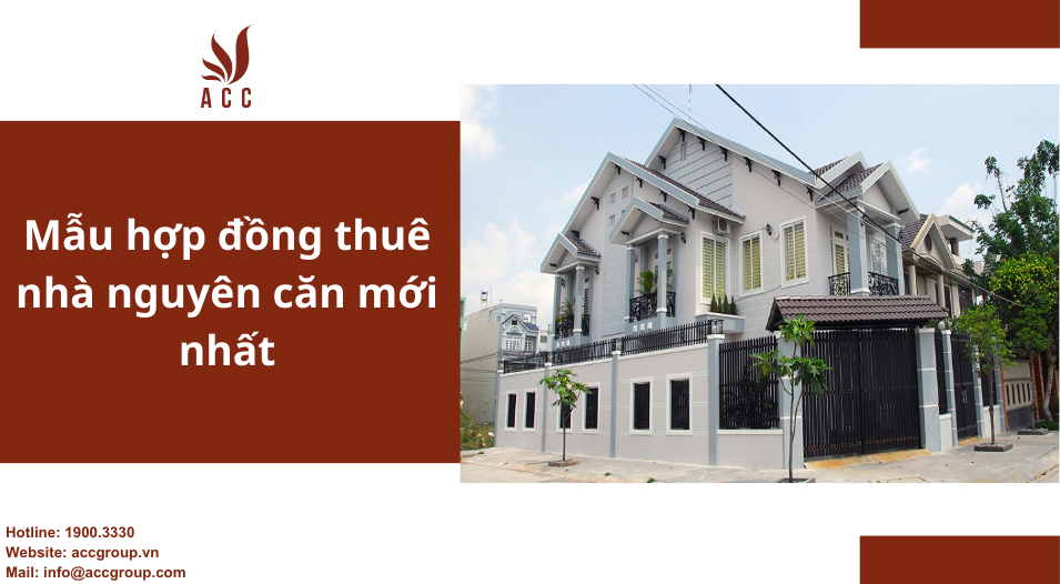 Mẫu hợp đồng thuê nhà nguyên căn mới nhất