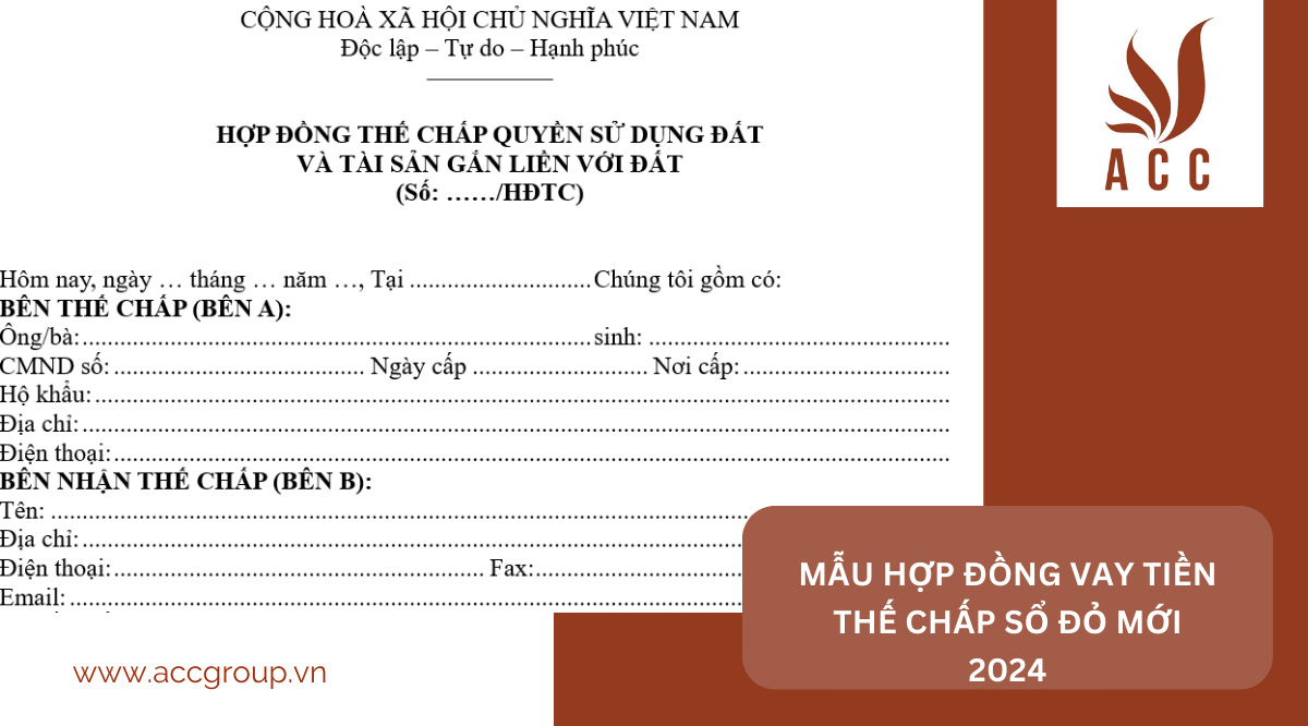 Mẫu hợp đồng vay tiền thế chấp sổ đỏ mới 2024