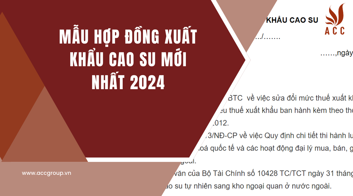 Mẫu hợp đồng xuất khẩu cao su mới nhất 2024