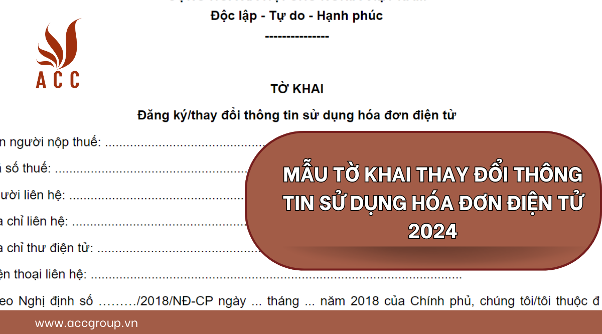 Mẫu tờ khai thay đổi thông tin sử dụng hóa đơn điện tử 2024