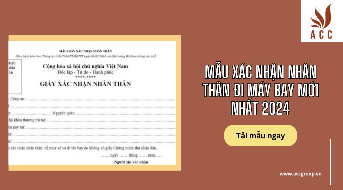 Mẫu xác nhận nhân thân đi máy bay mới nhất 2024