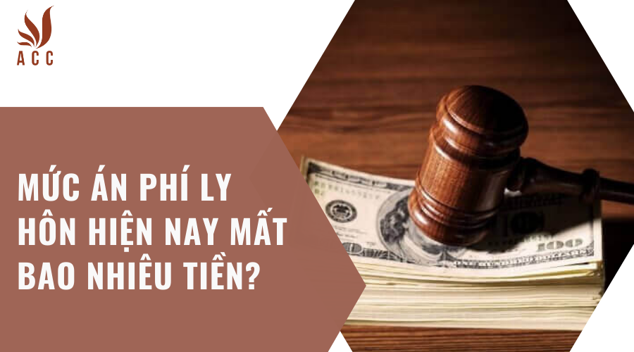Mức án phí ly hôn hiện nay mất bao nhiêu tiền?