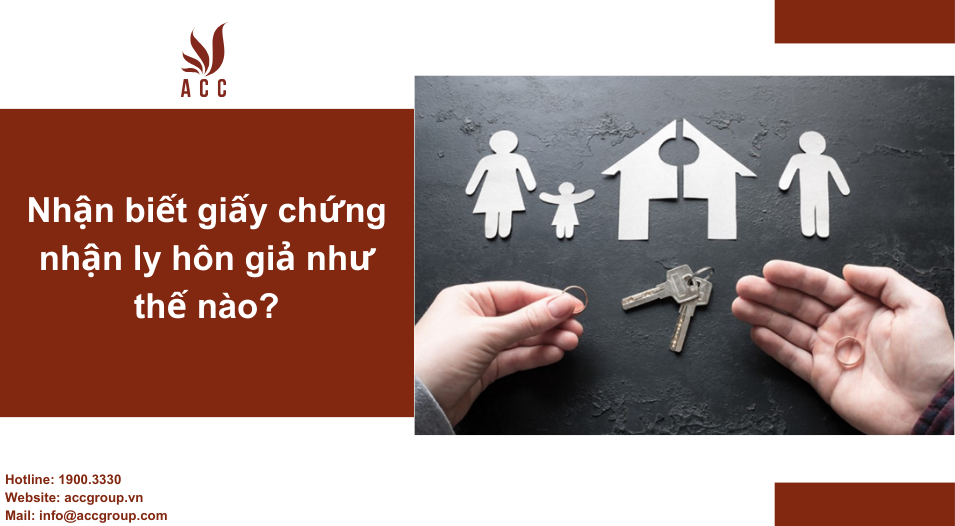 Nhận biết giấy chứng nhận ly hôn giả như thế nào?