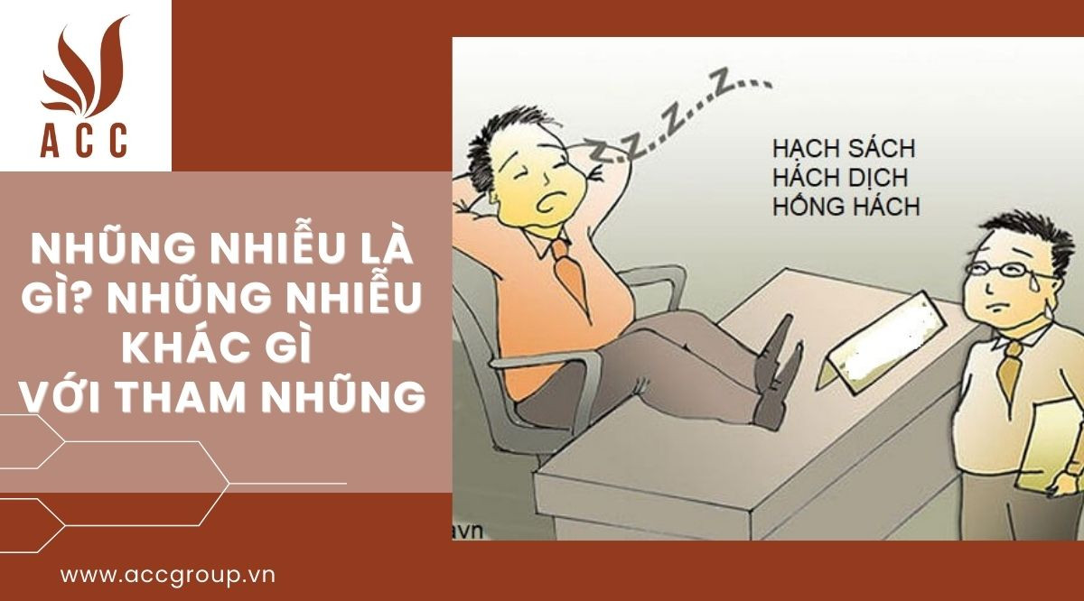 Nhũng nhiễu là gì? Nhũng nhiễu khác gì với tham nhũng