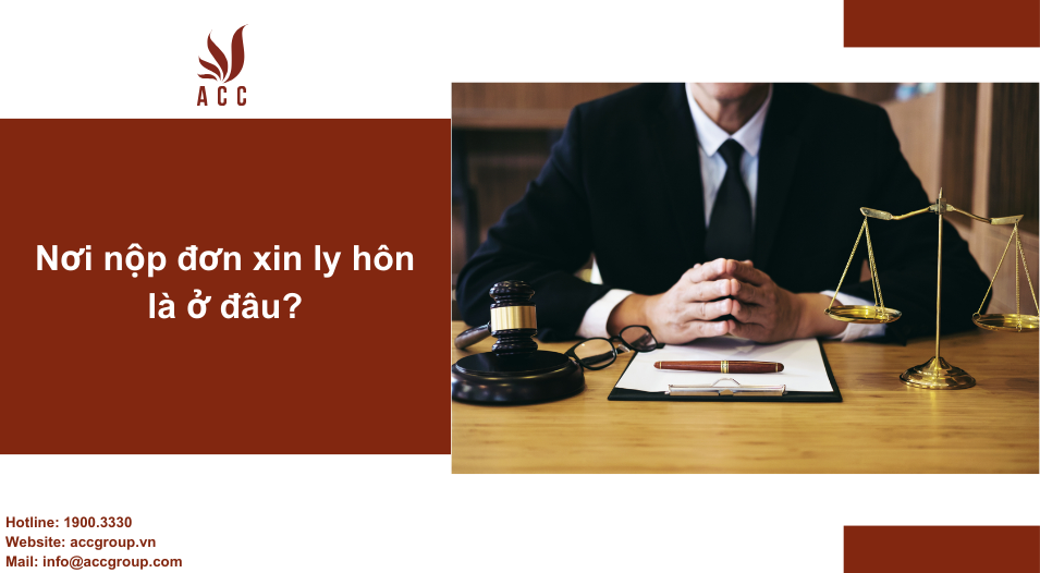 Nơi nộp đơn xin ly hôn là ở đâu?